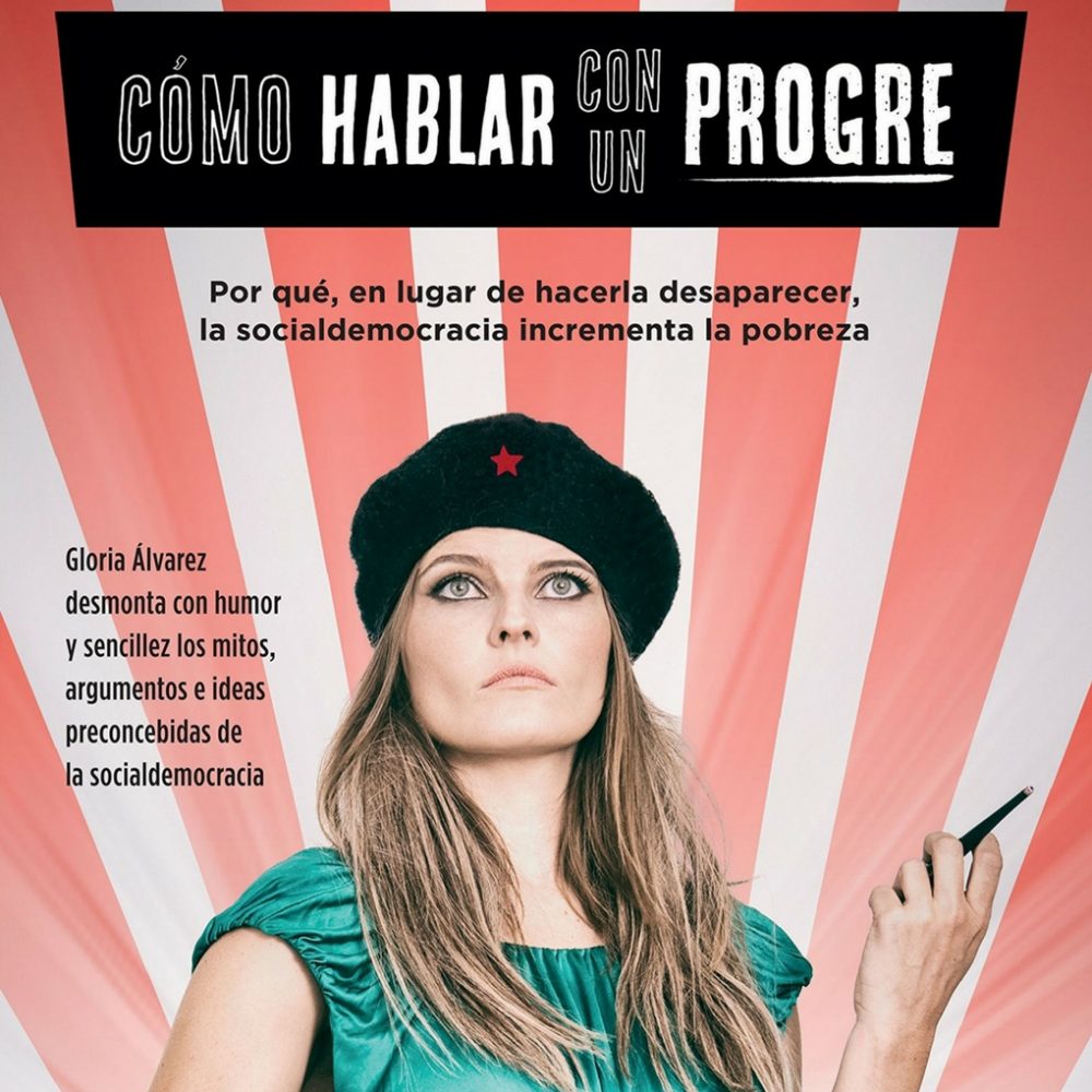 Gloria Álvarez lanza su nuevo libro: “Como hablar con un progre”