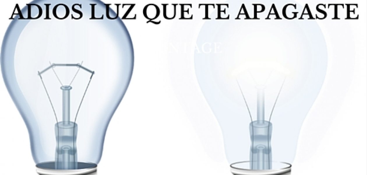 Adiós luz que te apagaste