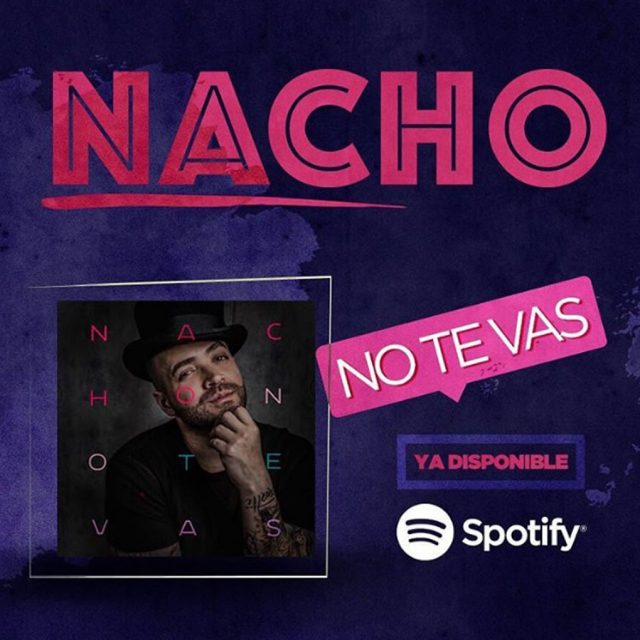 Nacho estrena su esperado tema y video de “No te vas”
